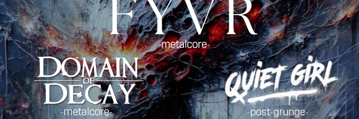 FCK 2025 / QUIET GIRL / FYVR / DOMAIN OF DECAY event-page image