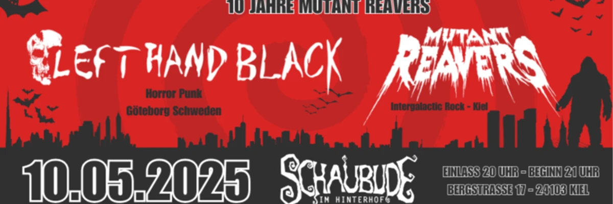 MUTANT REAVERS + LEFT HAND BLACK - 10 Jahre Jubiläum event-page image